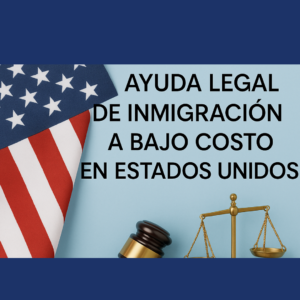 Conoce cómo obtener ayuda legal a bajo costo en Estados Unidos